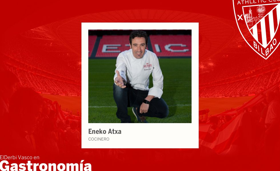 Eneko Atxa (Amorebieta, 1977), cuatro estrellas Michelin, tiene dos pasiones fuera de una cocina: la pelota y el Athletic. Ha declarado en varios medios que, cuando nada se lo impide, le gusta acudir a San Mamés, estadio donde el cabeza del restaurante designado como más sostenible del mundo ha llegado a protagonizar un saque de honor.