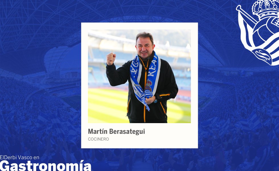 Es fácil escuchar a Martín Berasategui (San Sebastián, 1960) decir que no sería quien es hoy sin la Real Sociedad. Es, junto con Olazábal, el único galardonado con la insignia de oro y brillantes txuri-urdin no relacionado con el mundo del fútbol. Ha dicho en alguna ocasión que su “garrote” para hacerse cargo de la casa de comidas del lugar donde nació tuvo mucho que ver con esa Real Sociedad de los años 80 que ganó dos campeonatos de Liga. Pero también que es un gran defensor del Athletic y de la SD Eibar.