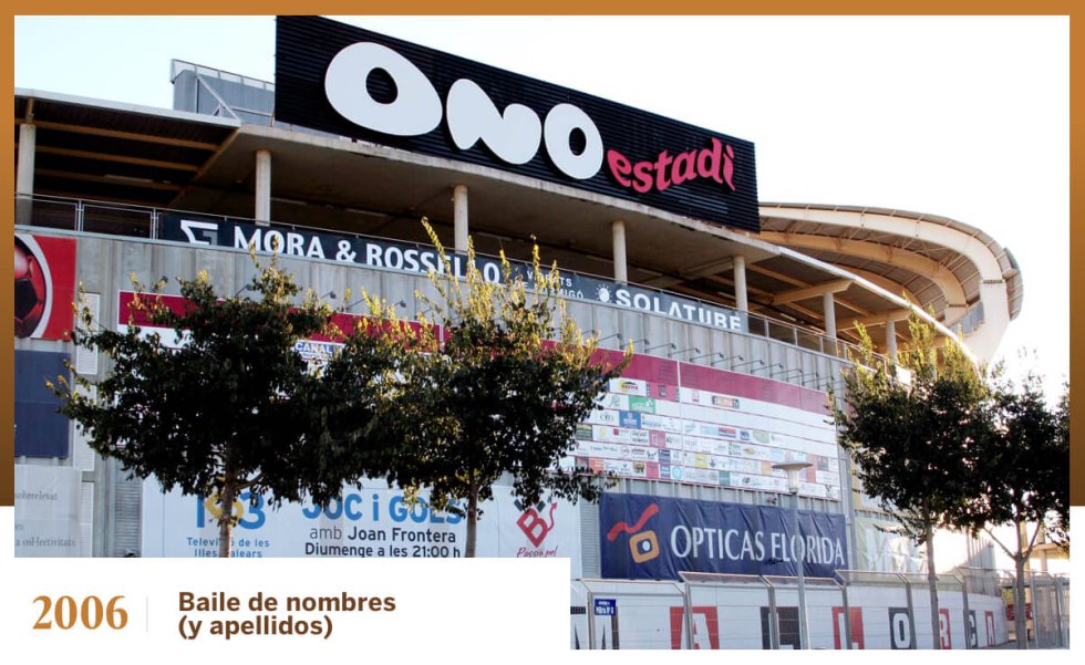 Los nombres de los campos nunca fueron inamovibles. Presidentes, jugadores de leyenda, denominaciones ligadas a una ciudad, entre otros, se fueron sucediendo según los gustos y necesidades de cada época. En 2006, sin embargo, se estrenó una nueva tendencia importada de Estados Unidos e Inglaterra. El Sadar pasó a llamarse Reino de Navarra y Son Moix se rebautizó como Ono Estadi, tras sendos acuerdos comerciales con patrocinadores. Los baleares, que luego llamarían a su feudo Iberostar Estadi y actualmente Visit Mallorca Estadi, son los más dados a este tipo de cambios que también calaron en otros como el Villarreal CF (Estadio de la Cerámica), el Atlético de Madrid (con la marca Wanda) o la Real Sociedad (con Reale Arena), que impulsaron el cambio de nombre al mudarse recientemente.